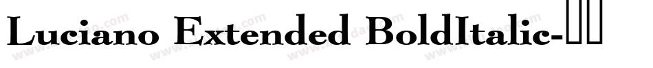 Luciano Extended BoldItalic字体转换